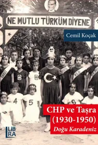 CHP ve Taşra (1930-1950) Doğu Karadeniz