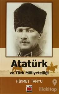 Atatürk ve Türk Milliyetçiliği