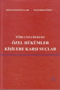 Türk Ceza Hukuku Özel Hükümler Kişilere Karşı Suçlar