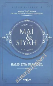 Mai ve Siyah - Orijinal Metin ve Günümüz Türkçesiyle -         2019