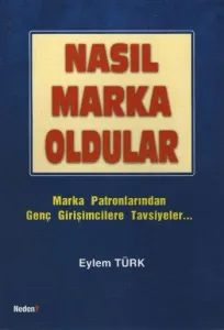 Nasıl Marka Oldular