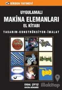 Uygulamalı Makina Elemanları El Kitabı