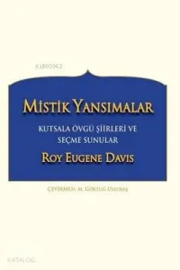 Mistik Yansımalar Kutsala Övgü Şiirleri ve Seçme Sunular