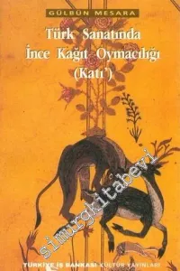 Türk Sanatında İnce Kâğıt Oymacılığı ( Kat'ı ) -        1998