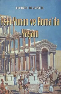 Eski Yunan ve Roma'da Yaşam -        1991