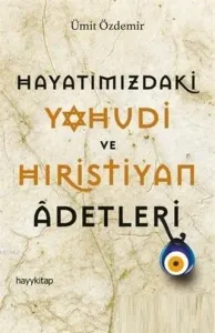 Hayatımızdaki Yahudi ve Hıristiyan Adetleri