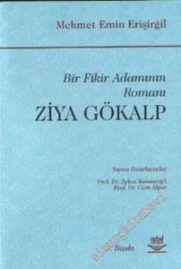 Ziya Gökalp: Bir Fikir Adamının Romanı -        2007