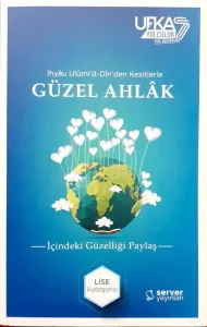 İhyau Ulumi'd-Din'den Kesitlerle Güzel Ahlak