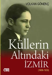 Küllerin Altındaki İzmir 1909-1930