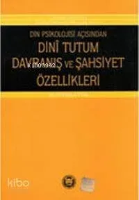 Din Piskolojisi Açısından Dini Tutum Davranış Ve Şahsiyet Özellikleri