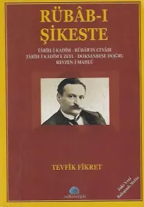 Rübab-ı Şikeste Tarih-i Kadim-Rübab'ın Cevabı Tarih-i Kadim'e Zeyl-Doksanbeşe Doğru Revzen-i Mahlu