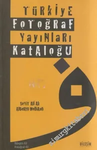 Türkiye Fotoğraf Yayınları Kataloğu 1873 - 2003 -        2004