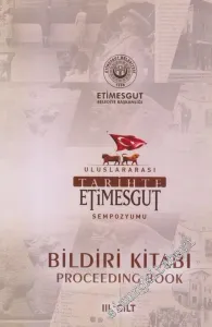Uluslararası Tarihte Etimesgut Sempozyumu Bildiri Kitabı : Proceeding Book : 29-30 Mart 2018 Cilt 3 -        2018