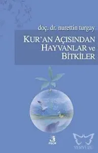 Kur'an Açısından Hayvanlar ve Bitkiler