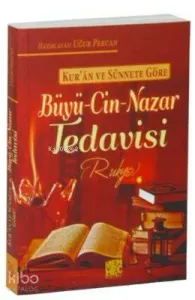 Kur'an ve Sünnete Göre Büyü Cin Nazar Tedavisi (Rukye)