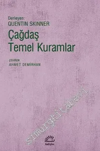 Çağdaş Temel Kuramlar: Habermas, Althusser, Derrida, Gadamer, Kuhn, Foucault, Rawls, Levi Strauss, Annales Okulu  -