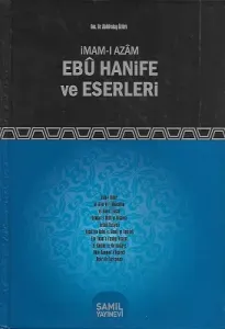 İmam-ı Azam Ebu Hanife ve Eserleri - Ciltli Kitap