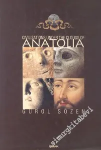 Civilizations Under the Clouds of Anatolia -        2001