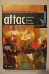 Attac Küreselleşmeyi Eleştirenler Ne İstiyorlar