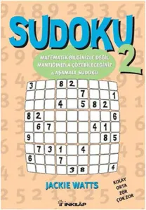 Sudoku 2; Matematik Bilginizle değil, mantığınızla çözebileceğiniz 4 aşamalı sudoku