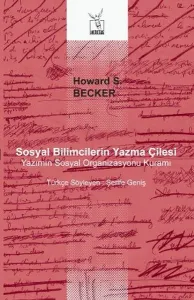 Sosyal Bilimcilerin Yazma Çilesi Yazımın Sosyal Organizasyonu Kuramı