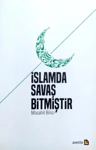 İslamda Savaş Bitmiştir