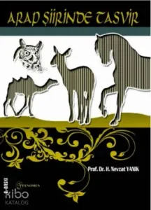 Arap Şiirinde Tasvir; (Cahiliye - Abbasiler)