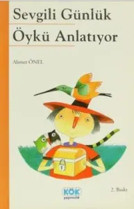 Sevgili Günlük Öykü Anlatıyor Sevgili Günlük Öykü Anlatıyor