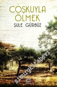 Coşkuyla Ölmek -