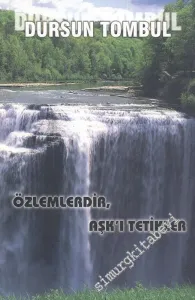 Özlemler, Aşk'ı Tetikler  - İMZALI -