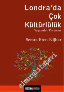Londra'da Çok Kültürlülük: Yaşamdan Portreler -         2015