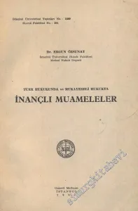 Türk Hukukunda ve Mukayeseli Hukukta İnançlı Muameleler - Doktora Tezi -