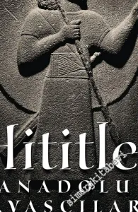 Hititler : Anadolu Savaşçıları -         2019