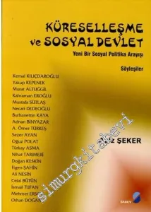 Küreselleşme ve Sosyal Devlet: Yeni Bir Sosyal Politika Arayışı - Söyleşiler -