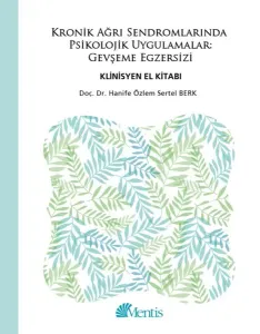 Kronik Ağrı Sendromlarında Psikolojik Uygulamalar Gevşeme Egzersizi