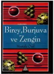 Birey, Burjuva ve Zengin