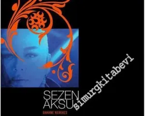 33 LP PLAK VINYL: Sezen Aksu : Bahane/Remixes -        2015
