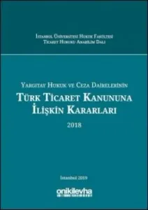 Türk Ticaret Kanununa İlişkin Kararları (2018)
