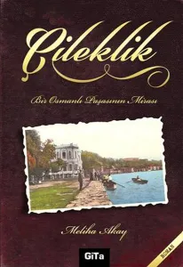 Çileklik; Bir Osmanlı Paşasının Mirası