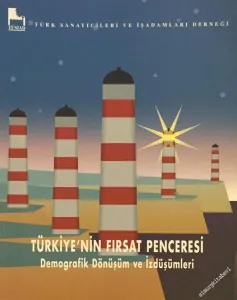 Türkiye'nin Fırsat Penceresi: Demografik Dönüşüm ve İzdüşümleri -        1999
