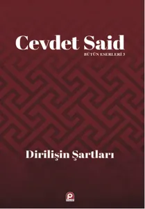Dirilişin Şartları; Bütün Eserleri 3