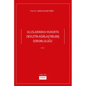 Uluslararası Hukukta Devletin Ağırlaştırılmış Sorumluluğu