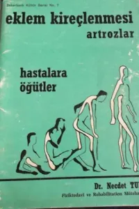Eklem Kireçlenmesi Artrozlar hastalara öğütler