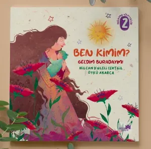Ben Kimim? Geldim Buradayım