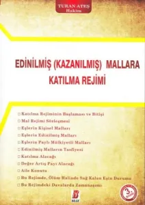 Edinilmiş ( Kazanılmış ) Mallara Katılma Rejimi
