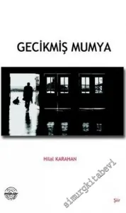 Gecikmiş Mumya 2005 - 2010 -