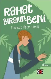 Rahat Bırakın Beni; Gençlik Terapi Hikayeleri-1 (sosyal Fobi)