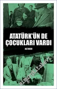 Atatürk'ün de Çocukları Vardı -        2023