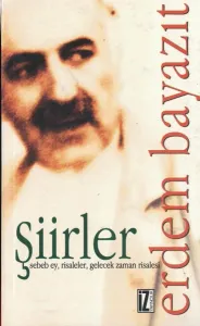 Şiirler (Sebeb Ey, Risaleler, Gelecek Zaman Risalesi)