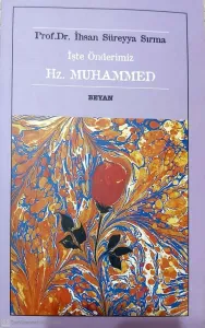 İşte Önderimiz Hz. Muhammed
